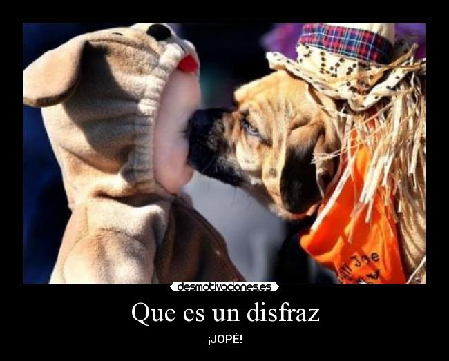 Que es un disfraz - ¡JOPÉ!