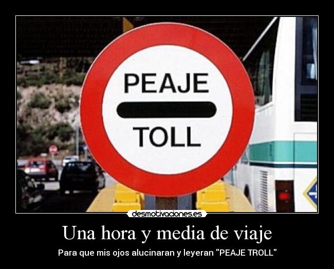 Una hora y media de viaje - 