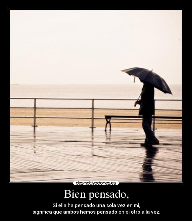 Bien pensado, - 