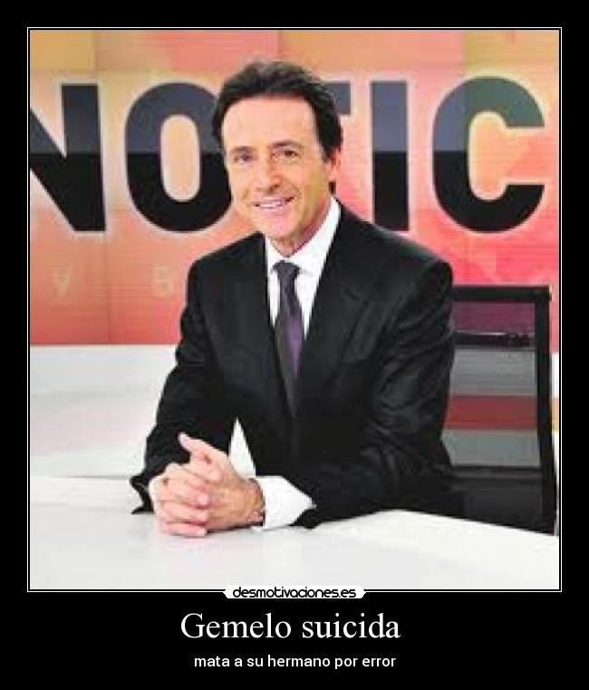 Gemelo suicida  - 