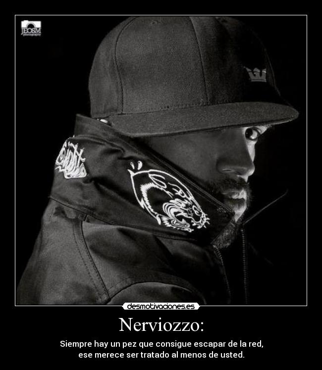 carteles davididi97 nerviozzo siempre hay pez que consigue escapar red ese merece ser tratado desmotivaciones