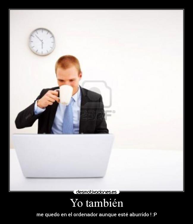 Yo también -