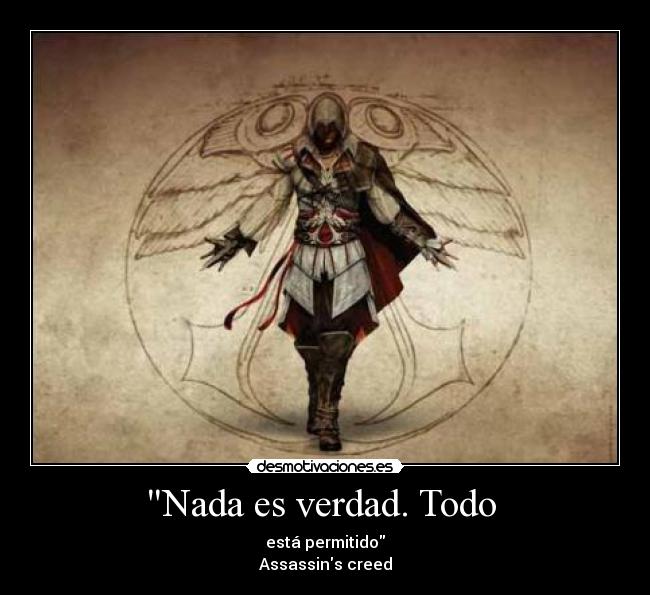 Nada es verdad. Todo  - 