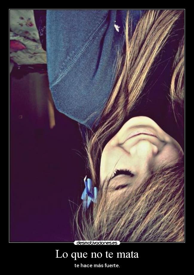 Lo que no te mata -