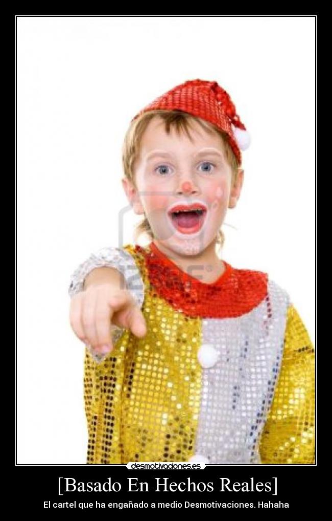[Basado En Hechos Reales] - El cartel que ha engañado a medio Desmotivaciones. Hahaha