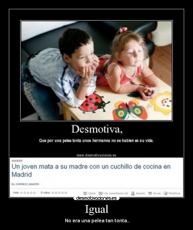 Igual - No era una pelea tan tonta..