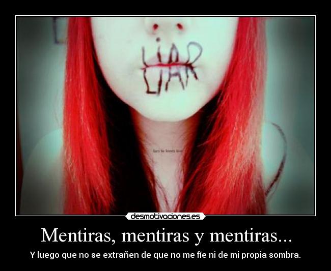 Mentiras, mentiras y mentiras... -