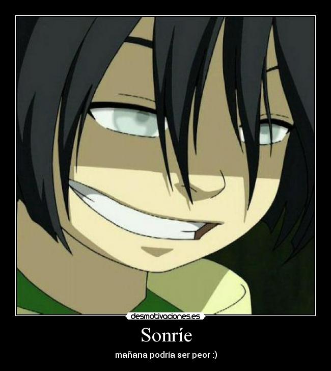 Sonríe - mañana podría ser peor :)