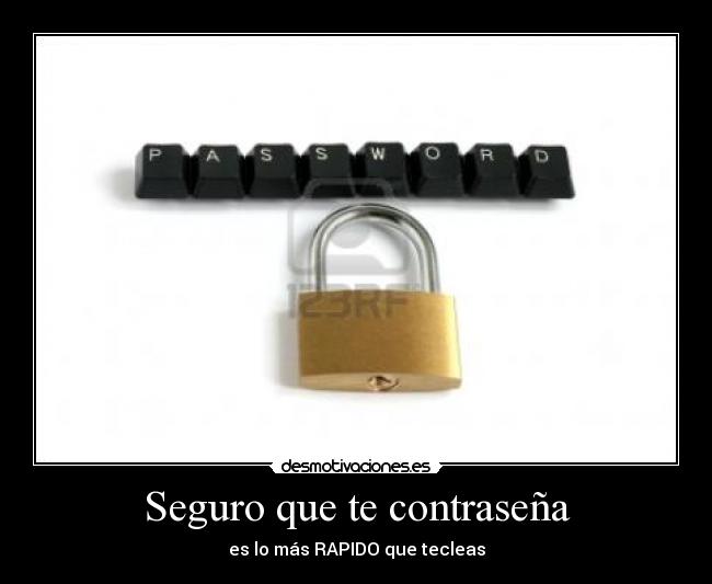 Seguro que te contraseña -