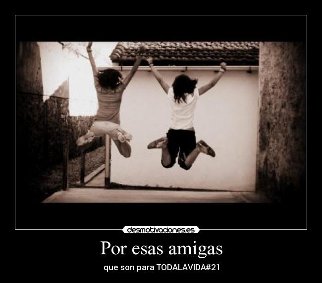 Por esas amigas - 