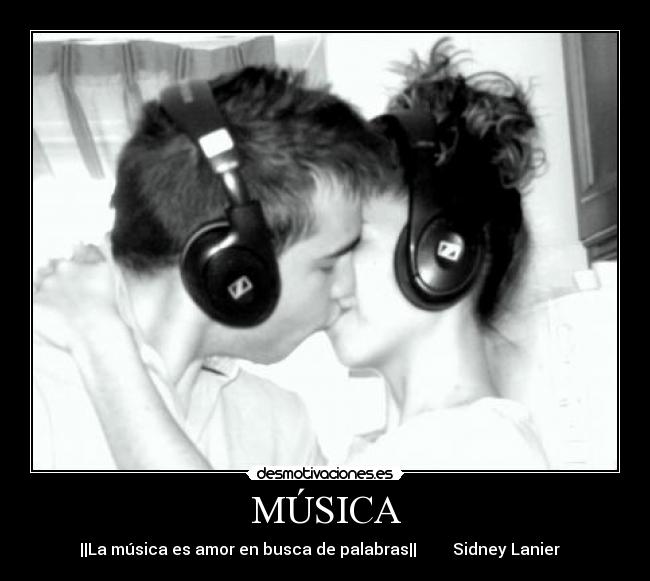 MÚSICA - ||La música es amor en busca de palabras|| Sidney Lanier
