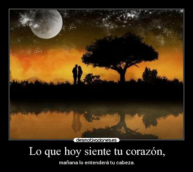 Lo que hoy siente tu corazón, -