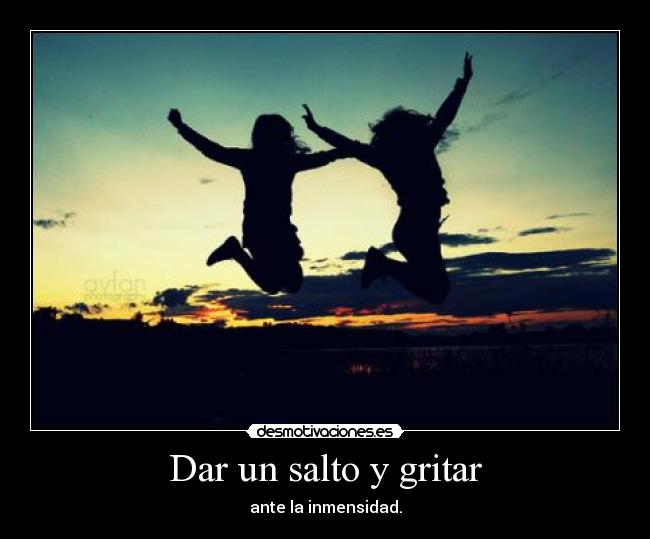 Dar un salto y gritar - 