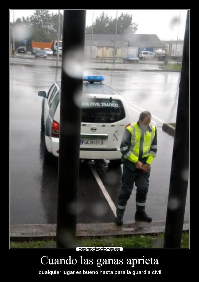 Cuando las ganas aprieta - cualquier lugar es bueno hasta para la guardia civil