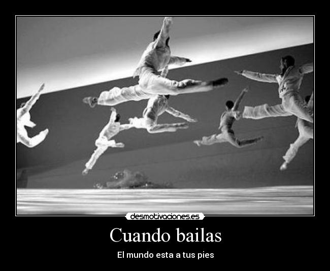 Cuando bailas - El mundo esta a tus pies
