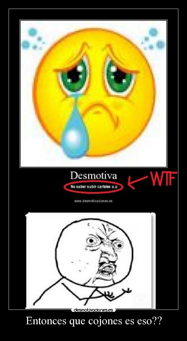 Entonces que cojones es eso?? -