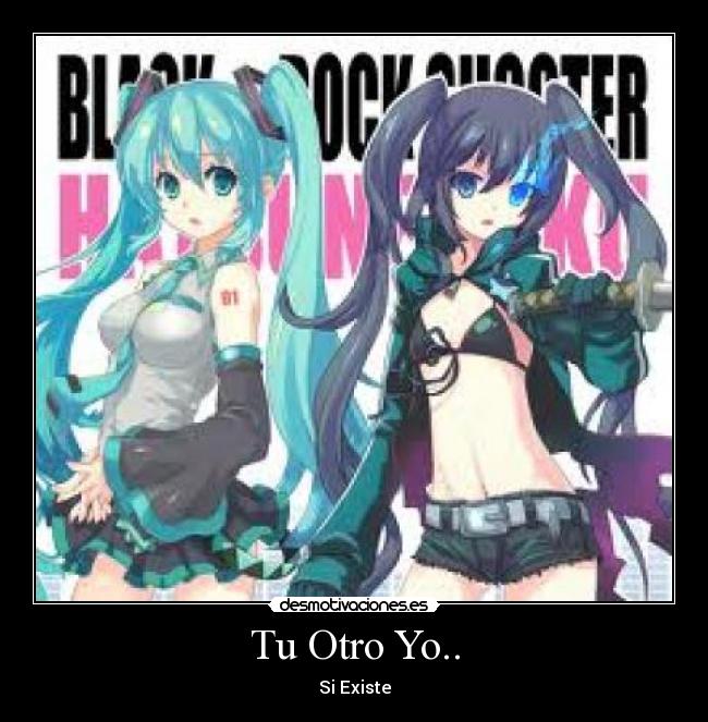 Tu Otro Yo.. - Si Existe