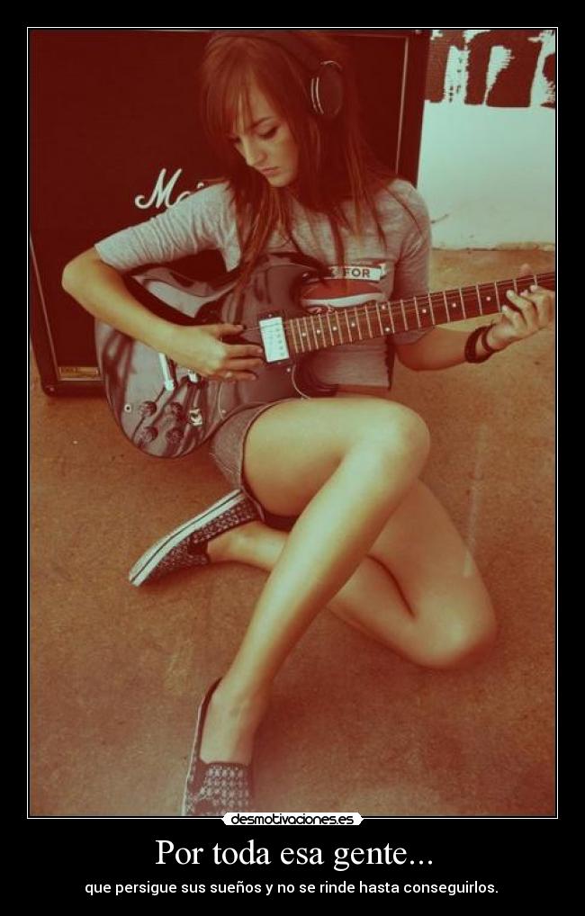 Por toda esa gente... -