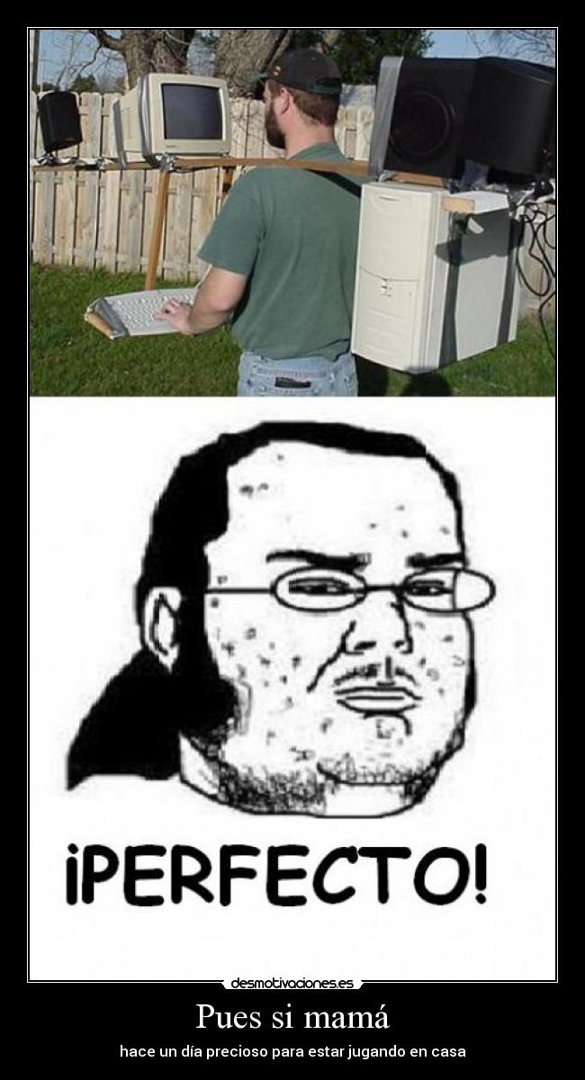 Pues si mamá - 