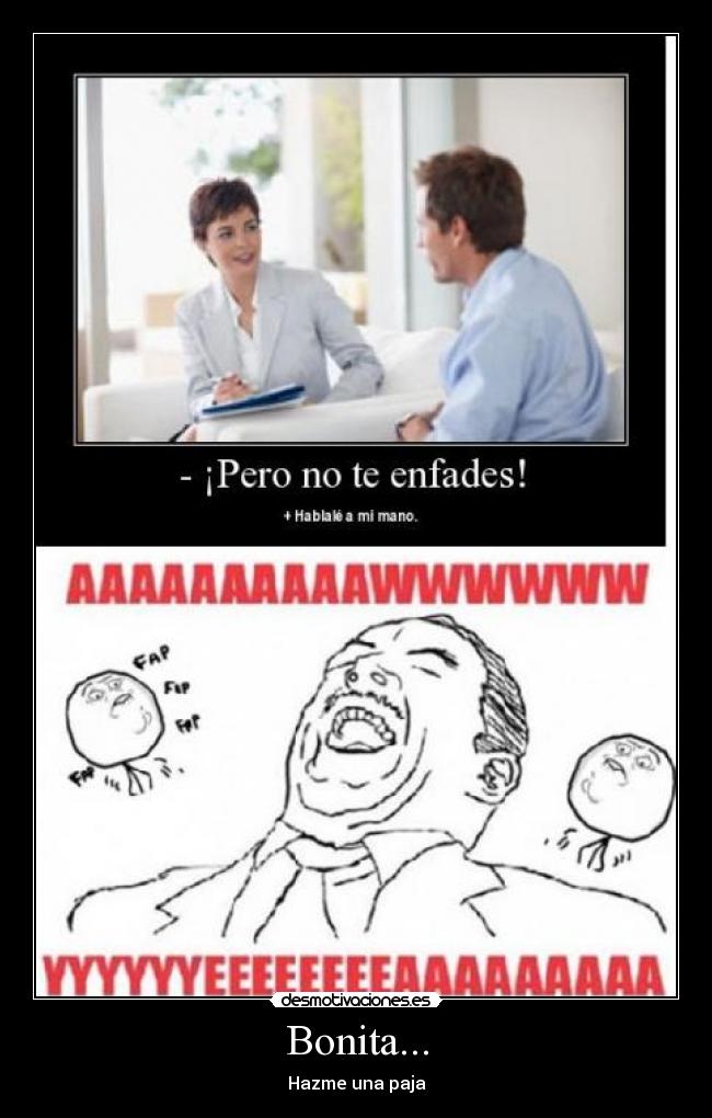 Bonita... - Hazme una paja