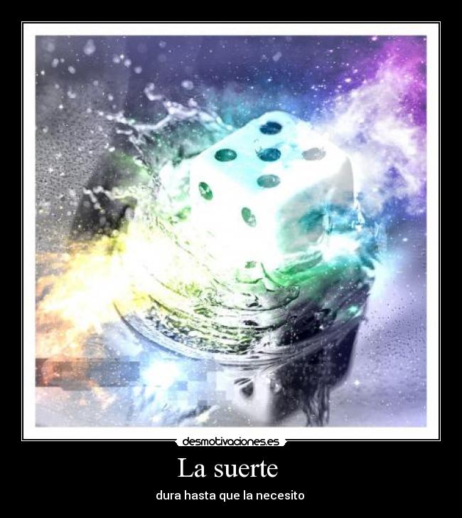 La suerte -