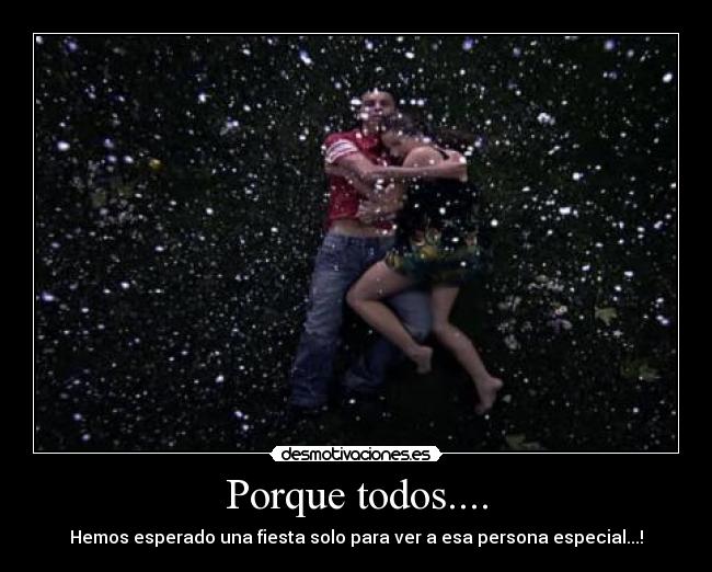 Porque todos.... -