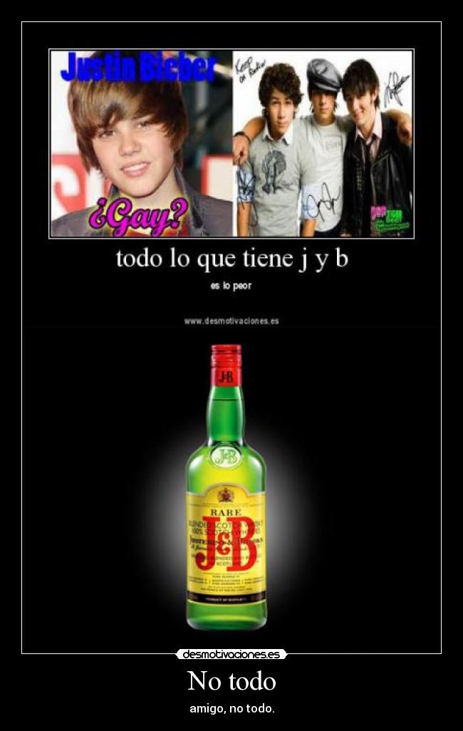 No todo - amigo, no todo.