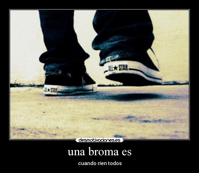 una broma es - cuando ríen todos
