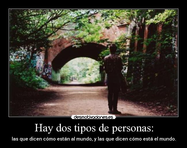 Hay dos tipos de personas: - 