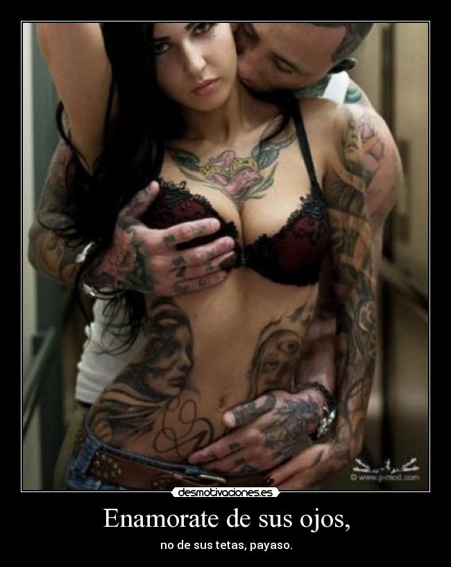 Enamorate de sus ojos, -