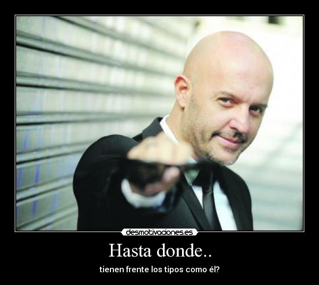 Hasta donde.. -