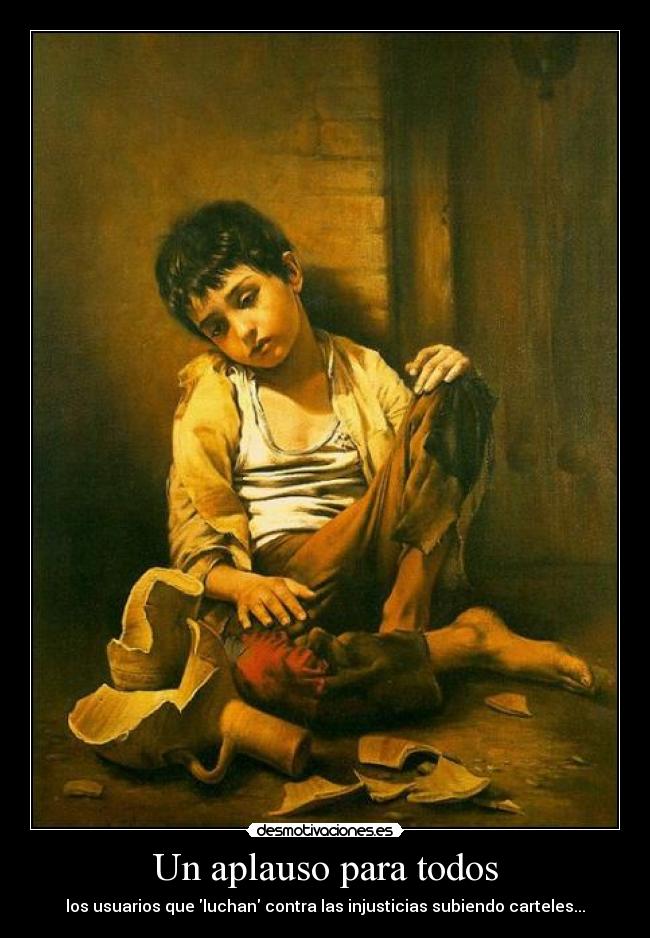Un aplauso para todos - los usuarios que luchan contra las injusticias subiendo carteles...