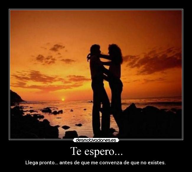 Te espero... -