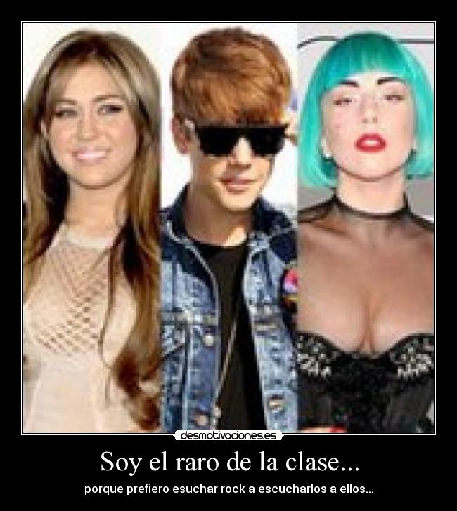 carteles rock pop gaga justin miley desmotivaciones