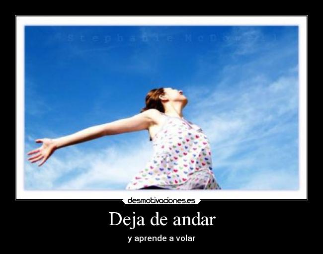 Deja de andar -