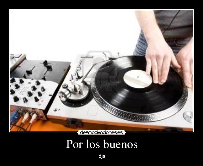 Por los buenos - djs