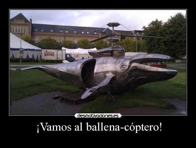 ¡Vamos al ballena-cóptero! - 