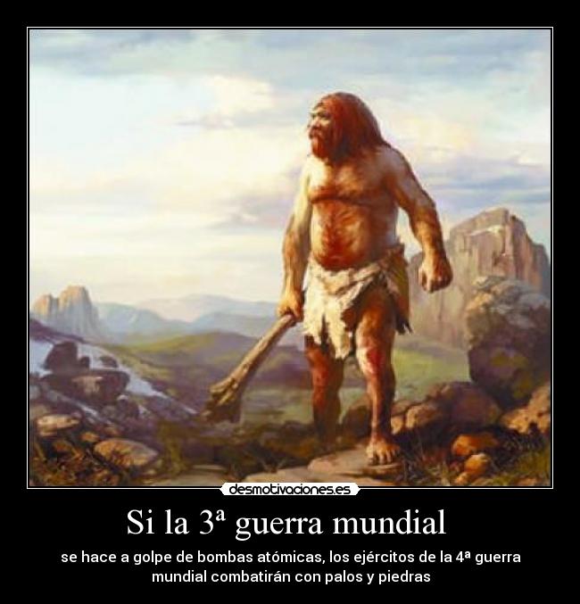 Si la 3ª guerra mundial Desmotivaciones