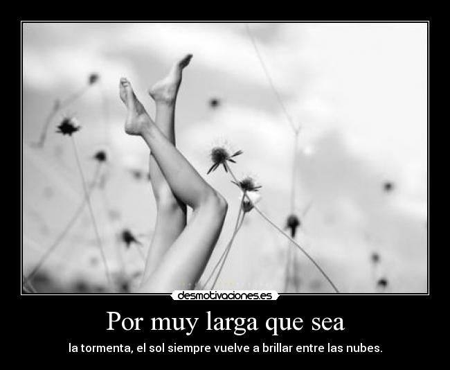 Por muy larga que sea - 