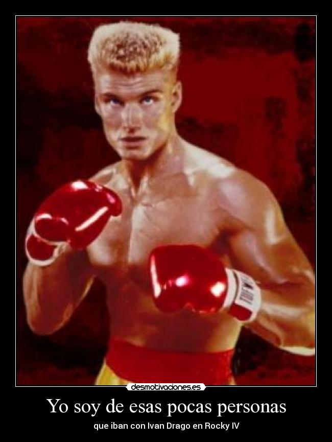 Yo soy de esas pocas personas -