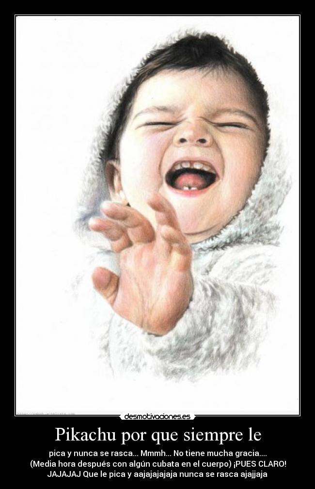 Pikachu por que siempre le -