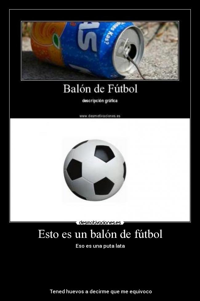 Esto es un balón de fútbol -
