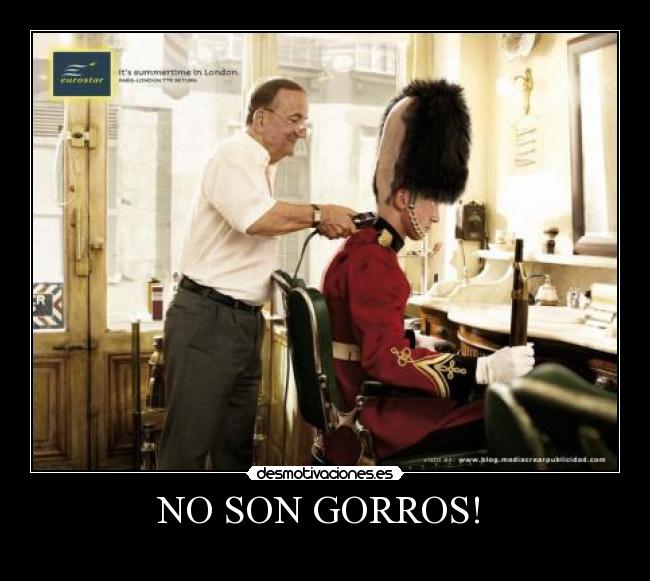 NO SON GORROS!  -  