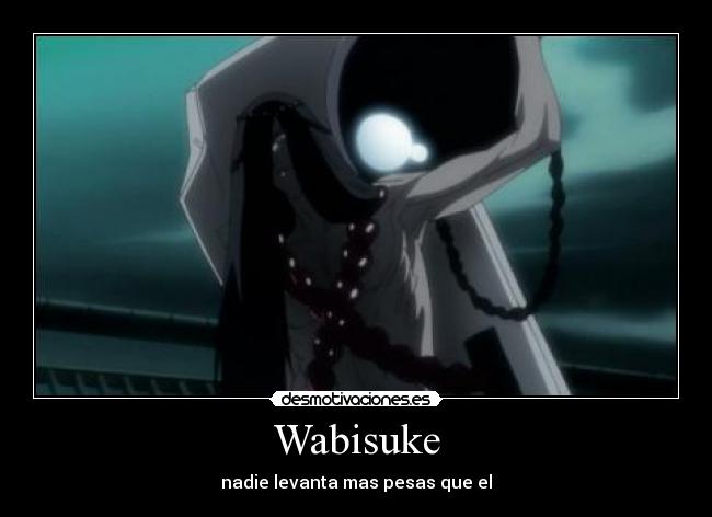 Wabisuke - nadie levanta mas pesas que el