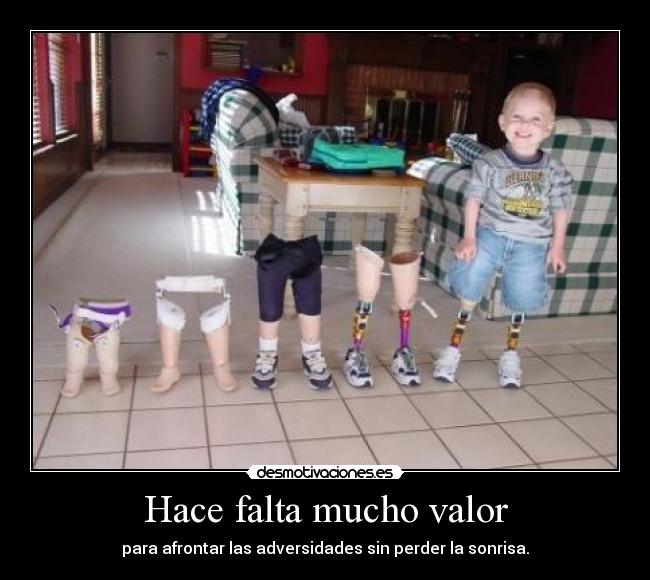 Hace falta mucho valor -