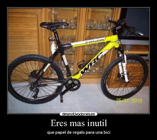 Eres mas inutil - que papel de regalo para una bici