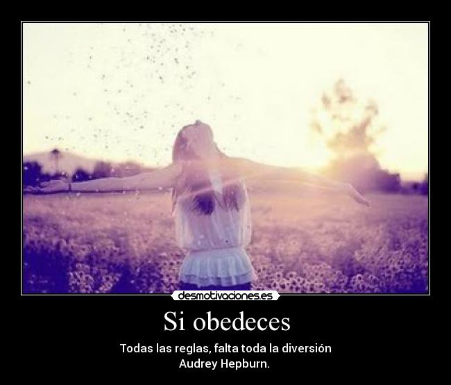Si obedeces -