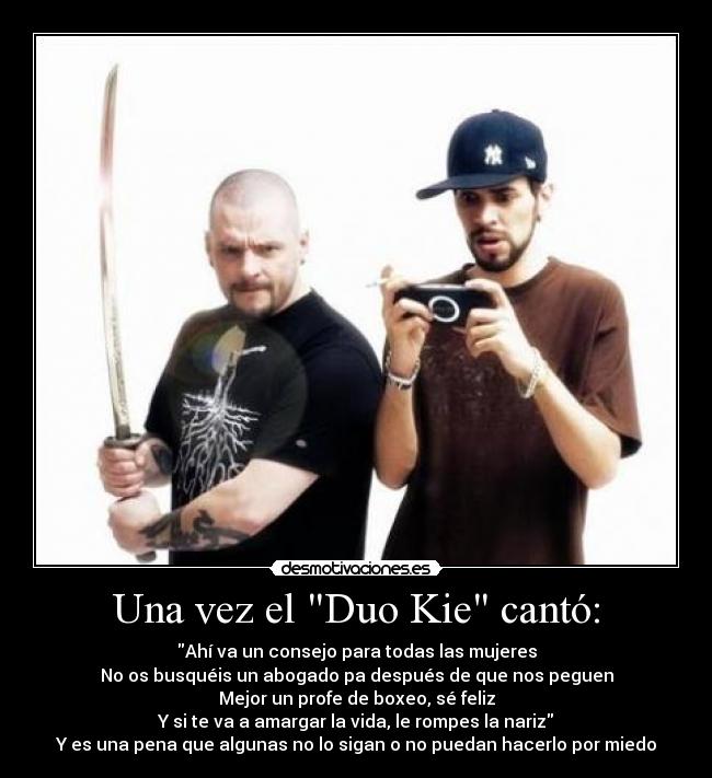 Una vez el Duo Kie cantó: -