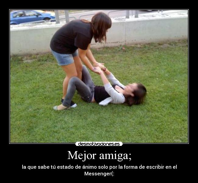 Mejor amiga; -