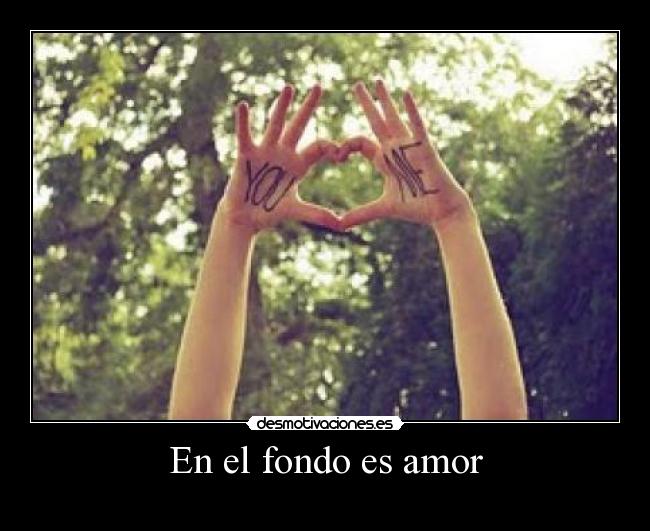 En el fondo es amor - 